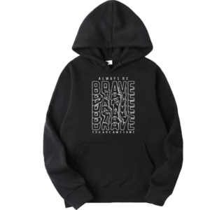 Always Be Brave Hoodie