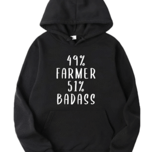 49 % Farmer 51 % Badass Hoodie