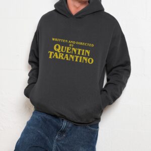 Written and Directed by Quentin Tarantino Hoodie